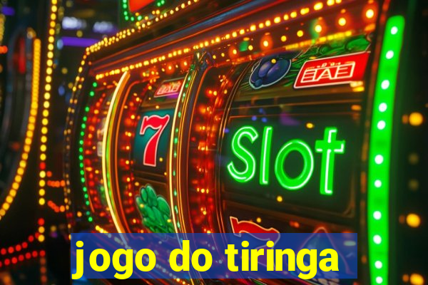 jogo do tiringa